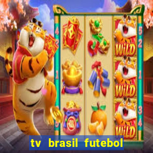 tv brasil futebol da hora